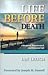 Life Before Death: A Restored, Regenerated, and Renewed Life