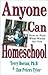 Anyone Can Homeschool: How to Find What Works for You