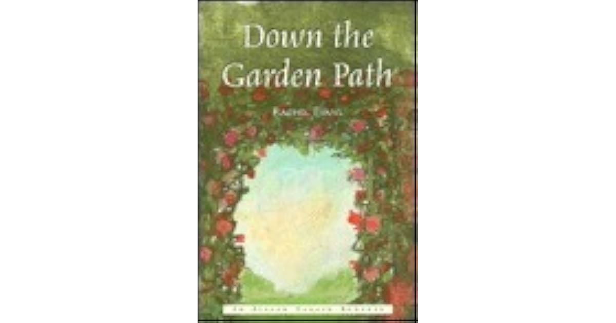 Down the Garden Path by Rachel Evans