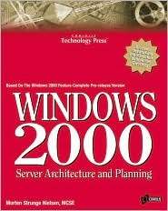 Windows 2000 Server Architecture and Planning: A Guide for the Millennium (Paperback)