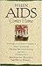 When AIDS Comes Home: Answers to the Most Commonly Asked Questions : What to Say, What to Do, And How to Live With AIDS