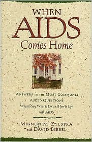 When AIDS Comes Home: Answers to the Most Commonly Asked Questions : What to Say, What to Do, And How to Live With AIDS (Paperback)