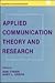 Applied Communication Theory and Research by Dan O'Hair