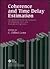 Coherence and Time Delay Estimation: An Applied Tutorial for Research, Development, Test, and Evaluation Engineers
