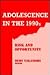 Adolescence in the 1990s: Risk and Opportunity (Special Issues from the Teachers College Record)