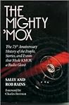 The Mighty 'MOX: The 75th Anniversary of the People, Stories, and Events that Made KMOX a Radio Giant