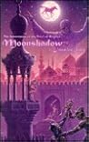 Moonshadow: The Adventures of the Thief of Bagdad