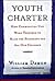 The Youth Charter: How Communities Can Work Together to Raise Standards for Our Children
