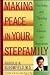 Making Peace in Your Step-F...