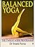 Balanced Yoga: The Twelve Week Programme