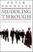 Muddling Through: Power, Politics and the Quality of Government in Postwar Britain
