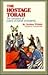 Hostage Torah: A Thrilling Blend of Espionage, Suspense, and Spiritual Confrontation That Stirs the Souls of Three Young Men in the Holyland (Judaica Youth Series)