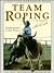 Team Roping by Leo Camarillo