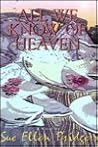 All We Know of Heaven