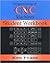 Programming of Computer Numerically Controlled Machines: Student Workbook