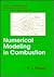 Numerical Modeling In Combustion by T.J. Chung