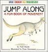 Jump Along: A Fun Book of Movement (Fun Books of Learning)