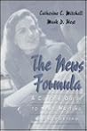 News Formula: A Concise Guide to News Writing and Reporting