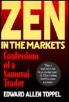 Zen in the Markets: Confessions of a Samurai Trader (Hardcover)