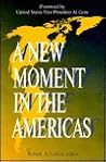 A New Moment in the Americas A New Moment in the Americas