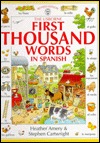 The Usborne First Thousand Words in Spanish: With Easy Pronunciation Guide (First Picture Book) (Spanish and English Edition)