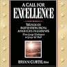 A Call to Excellence: Word of Inspiration from America's Presidents A Call to Excellence: Word of Inspiration from America's Presidents