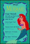 Disney's the Little Mermaid: Four Novels : Green-Eyed Pearl/Nefazia Visits the Palace/Reflections of Arsulu/the Same Old Song (Paperback)