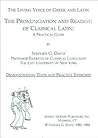 Pronunciation and Reading of Ancient Greek (The Living Voice of Greek and Latin) (Greek Edition)