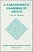 Paradigmatic Grammar of Gikuyu (Stanford Monographs in African Language)