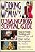 Working Woman's Communications Survival Guide by Ruth Herrman Siress