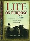 Life on Purpose Devotional for Men: Practical Faith and Profound Insight for Every Day Life on Purpose Devotional for Men: Practical Faith and Profound Insight for Every Day