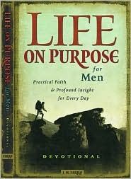 Life on Purpose Devotional for Men: Practical Faith and Profound Insight for Every Day (Hardcover)