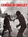 Camera in Conflict : Civil Disturbance (The Hulton Getty Picture Collection) Camera in Conflict : Civil Disturbance (The Hulton Getty Picture Collection)