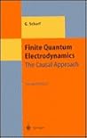 Finite Quantum Electrodynamics: The Causal Approach (Theoretical and Mathematical Physics) Finite Quantum Electrodynamics: The Causal Approach (Theoretical and Mathematical Physics)