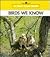 Birds We Know (A New True Book)
