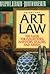 Art Law: The Guide for Coll...