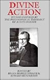 Divine Action: Studies Inspired by the Philosophical Theology of Austin Farrer