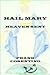 Hail Mary Heaven Sent