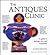 The Antiques Clinic: A Guide to Damage, Care, and Restoration