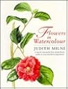 Flowers in Watercolour: A Step-by-Step Guide From Simple Flower Studies to More Advanced Compostions