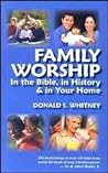 Family Worship by Donald S. Whitney