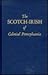 The Scotch-Irish of Colonial Pennsylvania