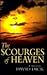 The Scourges of Heaven: A N...