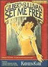 Gilbert & Sullivan Set Me Free