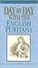 Day By Day With The English Puritans