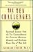The Ten Challenges: Spiritual Lessons from the Ten Commandments for Creating Meaning, Growth, and Richness Every Day of Your Life