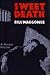 Sweet Death by Bill Waggoner