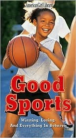 Good Sports: Winning, Losing, and Everything in Between (Paperback)