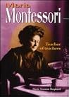 Maria Montessori:...