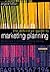 Definitive Guide to Marketing Planning, The